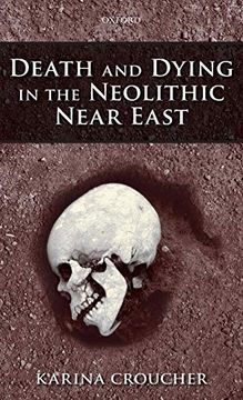 portada Death and Dying in the Neolithic Near East (en Inglés)