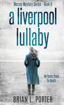 portada A Liverpool Lullaby (8) (Mersey Murder Mysteries) (en Inglés)