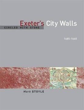 portada circled with stone: exeter's city walls, 1485-1660 (en Inglés)