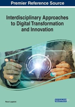 portada Interdisciplinary Approaches to Digital Transformation and Innovation (en Inglés)