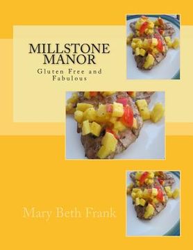 portada Millstone Manor: Gluten Free and Fabulous (en Inglés)