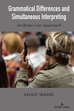 portada Grammatical Differences and Simultaneous Interpreting: An Empirical Approach (in English)