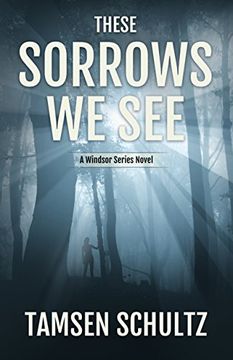 portada These Sorrows we See: Windsor Series, Book 2 (in English)