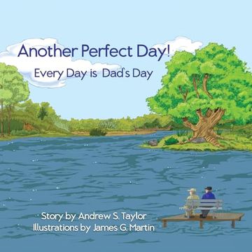 Another Perfect Day! Every day is Dad's day