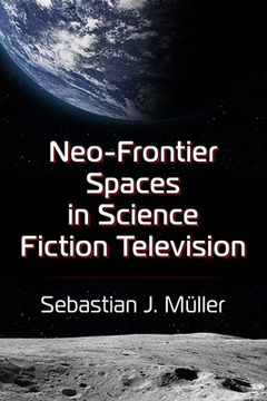 portada Neo-Frontier Spaces in Science Fiction Television (en Inglés)