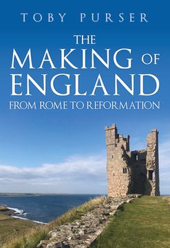 portada The Making of England: From Rome to Reformation (en Inglés)