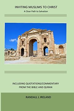 portada Inviting Muslims to Christ: A Clear Path to Salvation Including Quotations/Commentary from the Bible and Quran