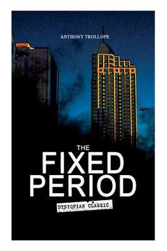 portada THE FIXED PERIOD (Dystopian Classic) (in English)