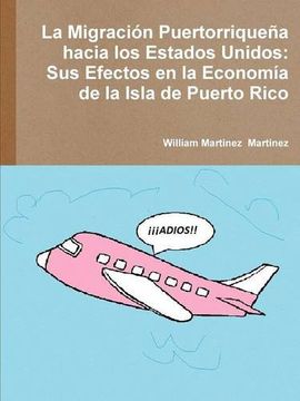 portada La Migración Puertorriqueña hacia los Estados Unidos: Sus Efectos en la Economía de la Isla de Puerto Rico