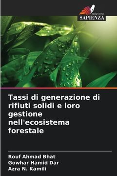 portada Tassi di generazione di rifiuti solidi e loro gestione nell'ecosistema forestale (en Italiano)