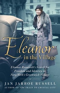 portada Eleanor in the Village: Eleanor Roosevelt'S Search for Freedom and Identity in new York'S Greenwich Village (in English)