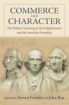 portada Commerce and Character: The Political Economy of the Enlightenment and the American Founding (American Political Thought) (en Inglés)