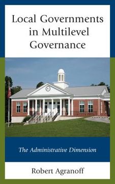 portada Local Governments in Multilevel Governance: The Administrative Dimension