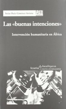 portada Las Buenas Intenciones: Intervención Humanitaria en África (Akademeia) (in Spanish)