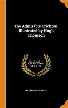 portada The Admirable Crichton. Illustrated by Hugh Thomson 