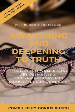 portada Don't Be Invisible Be Fabulous: Awakening and Deepening to Truth (en Inglés)