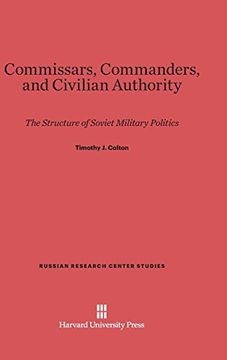 portada Commissars, Commanders, and Civilian Authority (Russian Research Center Studies) 