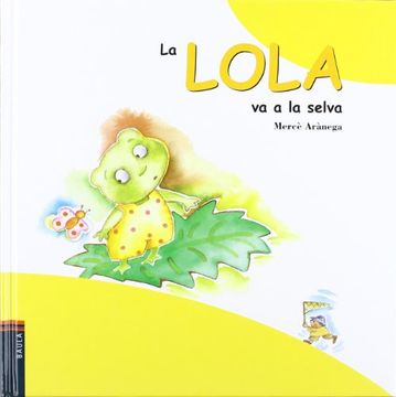portada La Lola Va A La Selva (La Granota Lola (catalan)) (in Catalá)
