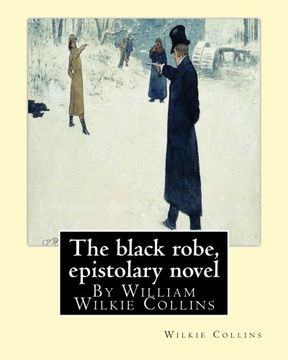 portada The black robe, By Wilkie Collins ( epistolary novel ): William Wilkie Collins