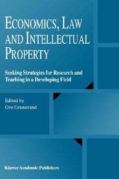portada economics, law and intellectual property: seeking strategies for research and teaching in a developing field