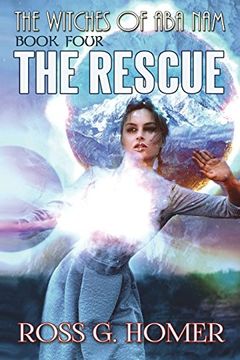 portada The Witches of aba Nam: Book 4, the Rescue: The Rescue: (en Inglés)