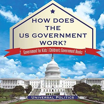 portada How Does the us Government Work? | Government for Kids | Children's Government Books (en Inglés)