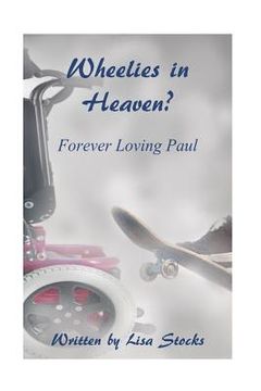 portada Wheelies In Heaven?: Forever Loving Paul (en Inglés)