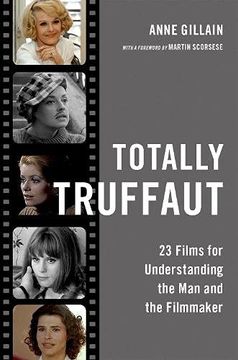 portada Totally Truffaut: 23 Films for Understanding the man and the Filmmaker (en Inglés)
