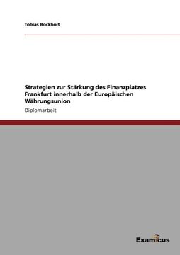 portada Strategien zur Stärkung des Finanzplatzes Frankfurt innerhalb der Europäischen Währungsunion