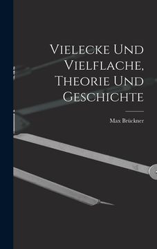 portada Vielecke und Vielflache, Theorie und Geschichte (en Alemán)