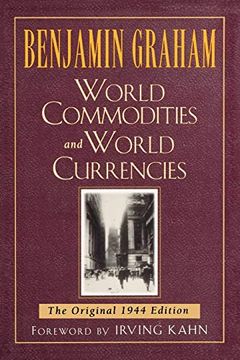 portada World Commodities and World Currencies: The Original 1937 Edition (in English)