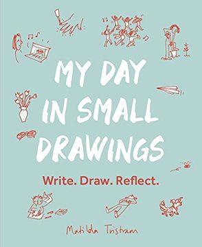 portada My day in Small Drawings: Write. Drawi Reflect. (en Inglés)