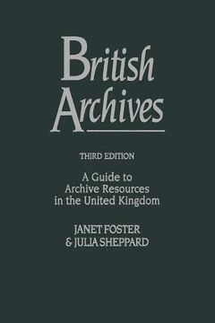 portada British Archives: A Guide to Archive Resources in the United Kingdom (in English)