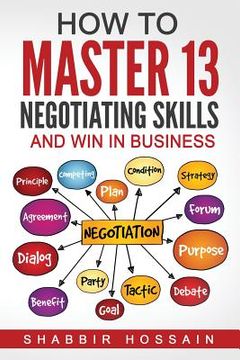 portada How to Master 13 Negotiating Skills and Win in Business (en Inglés)