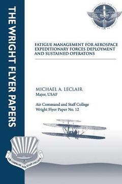 portada Fatigue Management for Aerospace Expeditionary Forces Deployment and Sustained Operations (in English)