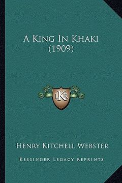 portada a king in khaki (1909) (en Inglés)