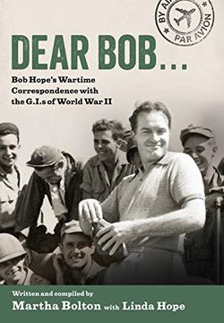 portada Dear bob. Bob Hope'S Wartime Correspondence With the G. I. S of World war ii 