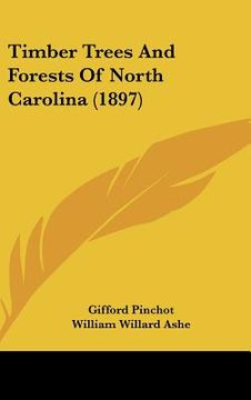 portada timber trees and forests of north carolina (1897) (in English)