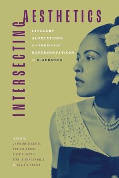 portada Intersecting Aesthetics: Literary Adaptations and Cinematic Representations of Blackness 