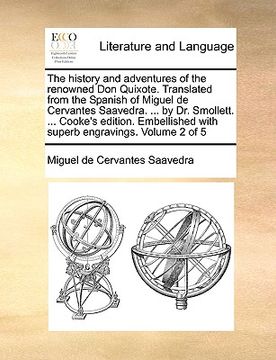 portada the history and adventures of the renowned don quixote. translated from the spanish of miguel de cervantes saavedra. ... by dr. smollett. ... cooke's