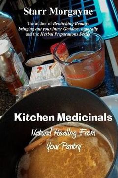 portada Kitchen Medicinals: Natural Healing From Your Pantry (en Inglés)