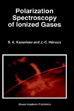 portada polarization spectroscopy of ionized gases (en Inglés)