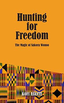 portada Hunting for Freedom: The Magic of Sakora Wonoo (en Inglés)
