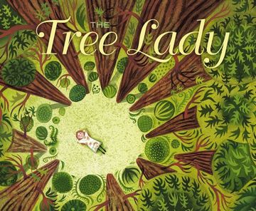 portada The Tree Lady: The True Story of how one Tree-Loving Woman Changed a City Forever 