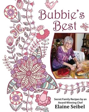 portada Bubbie's Best: Secret Family Recipes by an Award-Winning Chef (en Inglés)