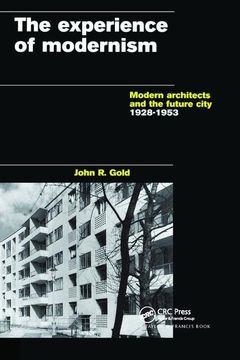 portada The Experience of Modernism: Modern Architects and the Future City, 1928-53 (en Inglés)
