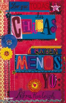 Lo Que Todas las Chicas Saben Menos Yo = What Every Girl Knows Except Me