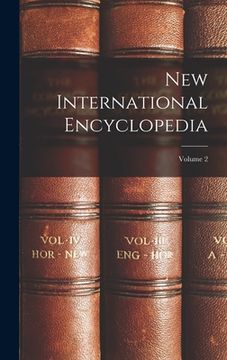 portada New International Encyclopedia; Volume 2 (en Inglés)