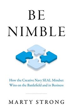 portada Be Nimble: How the Creative Navy Seal Mindset Wins on the Battlefield and in Business (en Inglés)