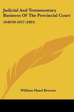 portada judicial and testamentary business of the provincial court: 1649/50-1657 (1891)